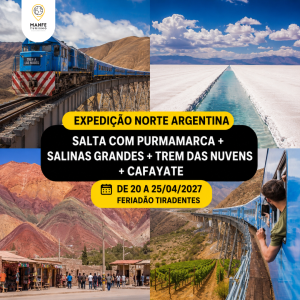 EXPEDIÇÃO NORTE ARGENTINA – SALTA COM PURMAMARCA + SALINAS GRANDES + TREM DAS NUVENS + CAFAYATE.
